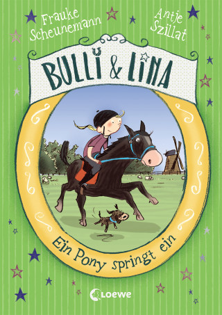 Frauke Scheunemann, Antje Szillat: Bulli & Lina (Band 3) - Ein Pony springt ein