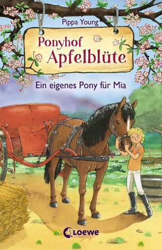 Pippa Young: Ponyhof Apfelblüte (Band 13) - Ein eigenes Pony für Mia