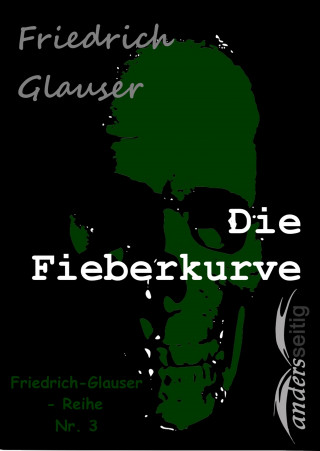 Friedrich Glauser: Die Fieberkurve