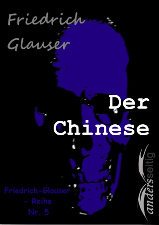Friedrich Glauser: Der Chinese