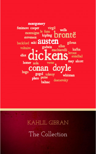 Kahlil Gibran: The Kahlil Gibran Collection