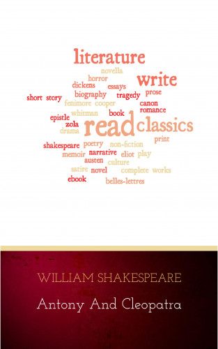 William Shakespeare: Antony and Cleopatra