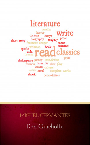 Miguel Cervantes: L'Ingénieux Hidalgo Don Quichotte de la Manche (Intégrale Tome 1 et 2)