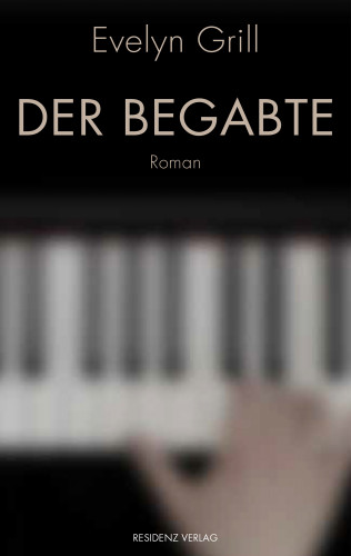 Evelyn Grill: Der Begabte