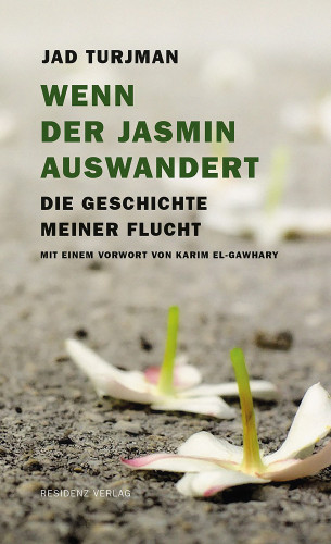 Jad Turjman: Wenn der Jasmin auswandert