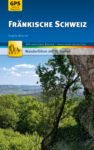 Angela Nitsche: Fränkische Schweiz Wanderführer Michael Müller Verlag