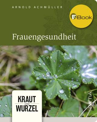 Arnold Achmüller: Frauengesundheit