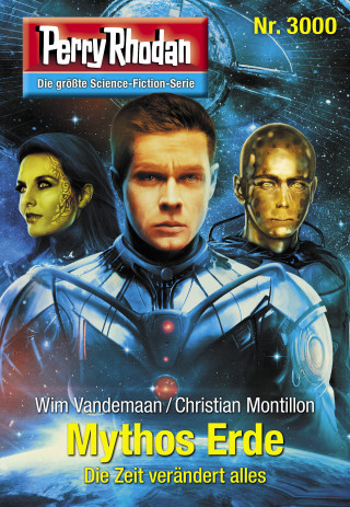 Wim Vandemaan, Christian Montillon: Perry Rhodan 3000: Mythos Erde