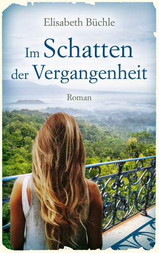 Elisabeth Büchle: Im Schatten der Vergangenheit