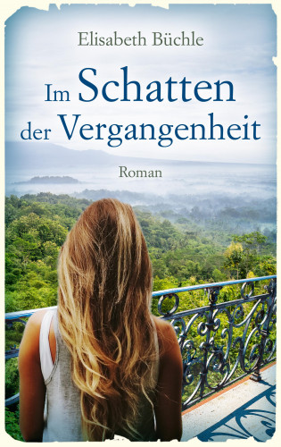 Elisabeth Büchle: Im Schatten der Vergangenheit