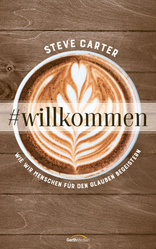 Steve Carter: #willkommen