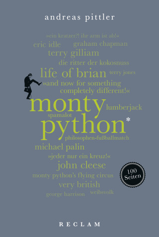 Andreas Pittler: Monty Python. 100 Seiten