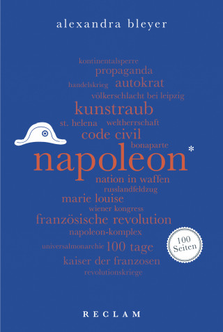 Alexandra Bleyer: Napoleon. 100 Seiten