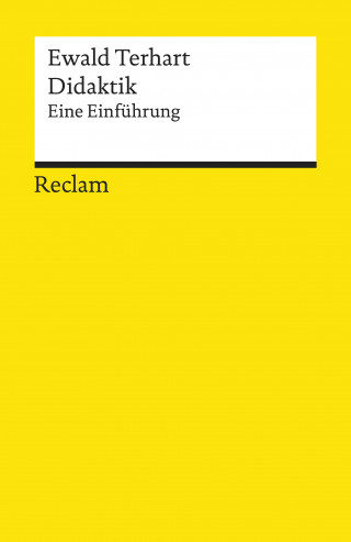 Ewald Terhart: Didaktik. Eine Einführung