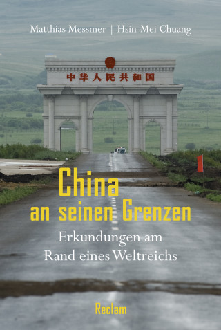 Matthias Messmer, Hsin-Mei Chuang: China an seinen Grenzen