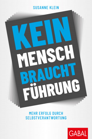 Susanne Klein: Kein Mensch braucht Führung