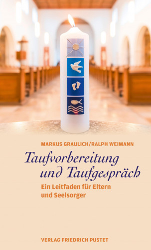 Markus Graulich, Ralph Weimann: Taufvorbereitung und Taufgespräch