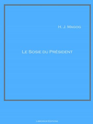 H. J. Magog: Le Sosie du Président