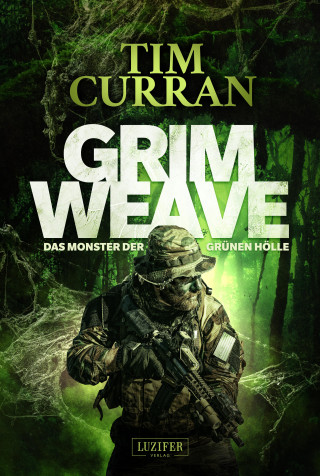 Tim Curran: GRIMWEAVE - Das Monster der grünen Hölle