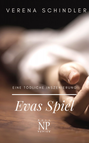Verena Schindler: Evas Spiel