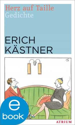 Erich Kästner: Herz auf Taille