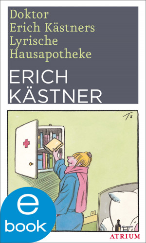 Erich Kästner: Doktor Erich Kästners Lyrische Hausapotheke