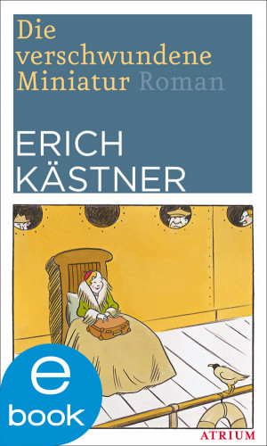 Erich Kästner: Die verschwundene Miniatur