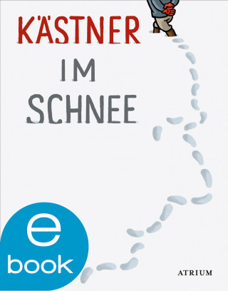 Erich Kästner: Kästner im Schnee