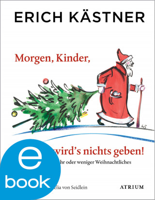 Erich Kästner: Morgen, Kinder, wird's nichts geben