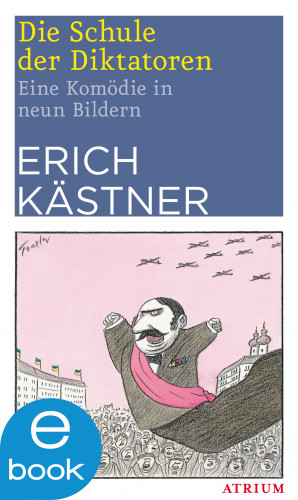 Erich Kästner: Die Schule der Diktatoren