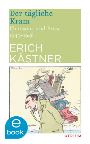 Erich Kästner: Der tägliche Kram