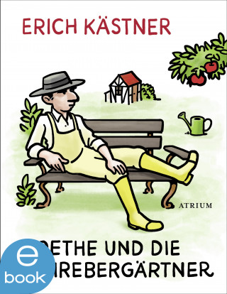 Erich Kästner: Goethe und die Schrebergärtner