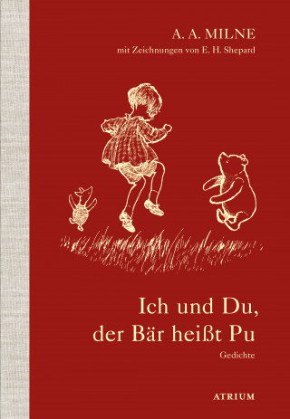 Alan Alexander Milne: Ich und Du, der Bär heißt Pu