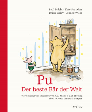 Paul Bright, Kate Saunders, Brian Sibley, Jeanne Willis: Pu. Der beste Bär der Welt