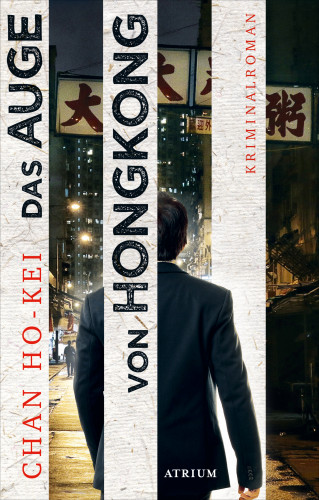 Chan Ho-kei: Das Auge von Hongkong