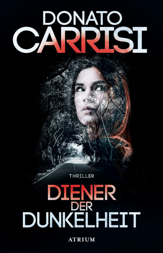 Donato Carrisi: Diener der Dunkelheit