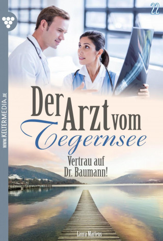 Laura Martens: Der Arzt vom Tegernsee 22 – Arztroman