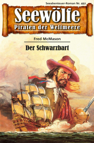 Fred McMason: Seewölfe - Piraten der Weltmeere 492