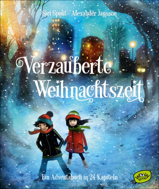 Siri Spont: Verzauberte Weihnachtszeit - Ein Adventsbuch in 24 Kapiteln