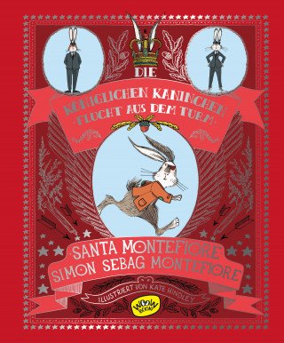 Santa Montefiore, Simon Sebag Montefiore: Die Königlichen Kaninchen von London. Flucht aus dem Turm