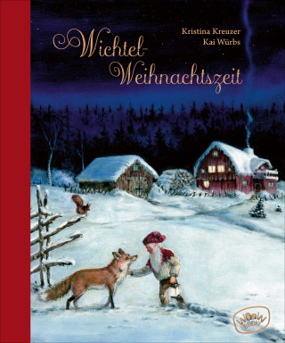 Kristina Kreuzer: Wichtel-Weihnachtszeit. Ein Hofwichtel schult um