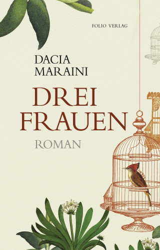 Dacia Maraini: Drei Frauen