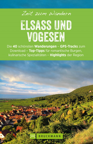 Rainer D. Kröll: Bruckmanns Wanderführer: Zeit zum Wandern Elsass und Vogesen