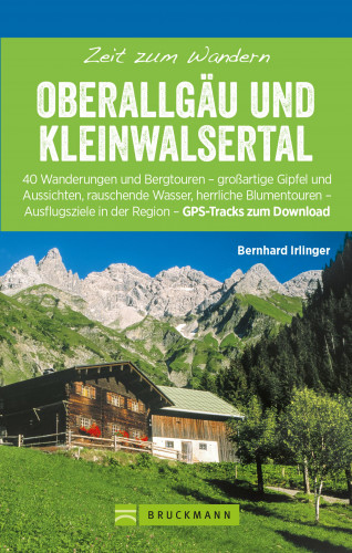 Bernhard Irlinger: Bruckmann Wanderführer: Zeit zum Wandern Oberallgäu und Kleinwalsertal