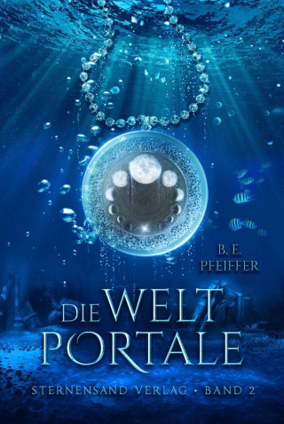 B. E. Pfeiffer: Die Weltportale (Band 2)