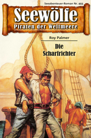 Roy Palmer: Seewölfe - Piraten der Weltmeere 493