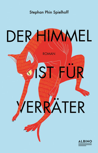 Stephan Phin Spielhoff: Der Himmel ist für Verräter