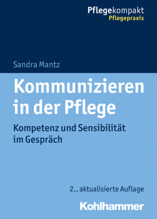 Sandra Mantz: Kommunizieren in der Pflege