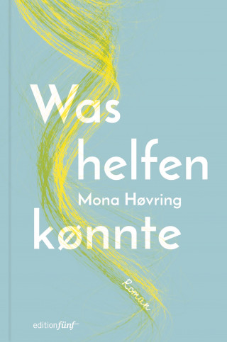 Mona Høvring: Was helfen könnte
