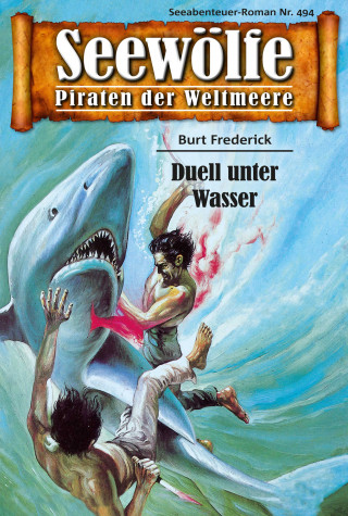 Burt Frederick: Seewölfe - Piraten der Weltmeere 494